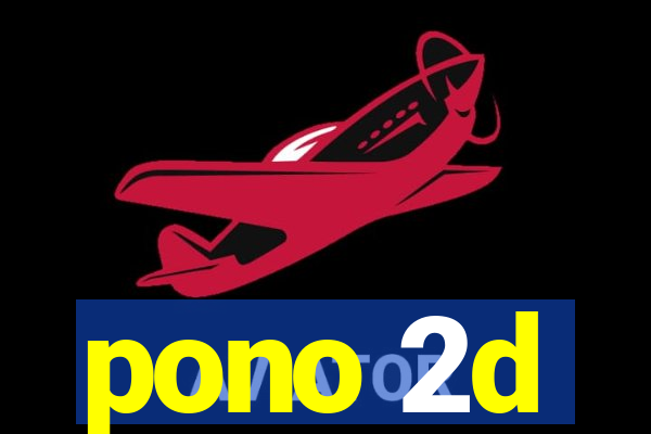 pono 2d